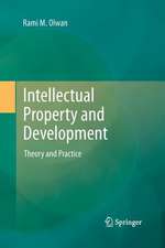 Intellectual Property and Development: Theory and Practice