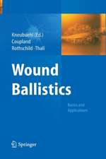 Wound Ballistics: Basics and Applications