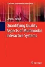 Quantifying Quality Aspects of Multimodal Interactive Systems