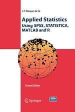 Applied Statistics Using SPSS, STATISTICA, MATLAB and R