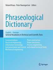 Phraseological Dictionary English - German: General Vocabulary in Technical and Scientific Texts