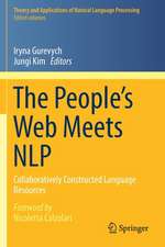 The People’s Web Meets NLP: Collaboratively Constructed Language Resources