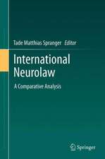 International Neurolaw: A Comparative Analysis