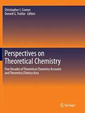 Perspectives on Theoretical Chemistry: Five Decades of Theoretical Chemistry Accounts and Theoretica Chimica Acta