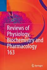 Reviews of Physiology, Biochemistry and Pharmacology, Vol. 163