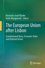 The European Union after Lisbon: Constitutional Basis, Economic Order and External Action