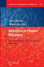 Advances in Chance Discovery: Extended Selection from International Workshops