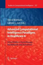 Advanced Computational Intelligence Paradigms in Healthcare 6: Virtual Reality in Psychotherapy, Rehabilitation, and Assessment