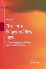 The Little Emperors’ New Toys: A Critical Inquiry into Children and Television in China