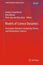 Models of Science Dynamics: Encounters Between Complexity Theory and Information Sciences