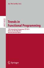 Trends in Functional Programming: 14th International Symposium, TFP 2013, Provo, UT, USA, May 14-16, 2013, Revised Selected Papers