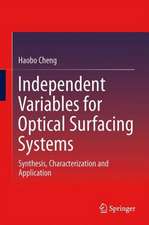 Independent Variables for Optical Surfacing Systems: Synthesis, Characterization and Application