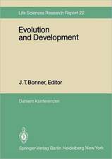 Evolution and Development: Report of the Dahlem Workshop on Evolution and Development Berlin 1981, May 10–15