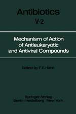 Mechanism of Action of Antieukaryotic and Antiviral Compounds