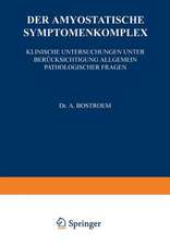 Der Amyostatische Symptomenkomplex: Klinische Untersuchungen unter Berücksichtigung Allgemein Pathologischer Fragen