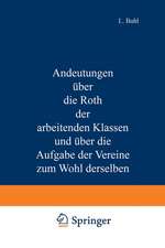 Andeutungen über die Noth der arbeitenden Klassen und über die Aufgabe der Vereine zum Wohl derselben