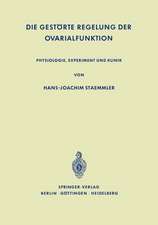 Die Gestörte Regelung der Ovarialfunktion: Physiologie, Experiment und Klinik