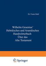 Hebräisches und Aramäisches Handwörterbuch über das Alte Testament