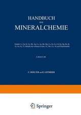 Handbuch der Mineralchemie: Band III Zweite Hälfte Enthält: Li, Na, K, Cu, Rb, Ag, Cs, Au, Be, Mg, Ca, Zn, Sr, Cd, Ba, Hg, Ra, B, Al, Ga, In, Tl, Metalle der seltenen Erden, Fe, Mn, Co, Ni und Platinmetalle