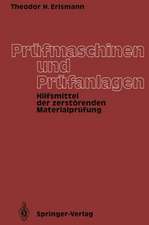 Prüfmaschinen und Prüfanlagen: Hilfsmittel der zerstörenden Materialprüfung