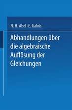 Abhandlungen über die Algebraische Auflösung der Gleichungen