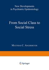 From Social Class to Social Stress: New Developments in Psychiatric Epidemiology