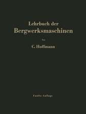 Lehrbuch der Bergwerksmaschinen: Kraft- und Arbeitsmaschinen