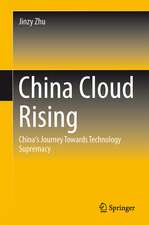 China Cloud Rising: China's Journey Towards Technology Supremacy