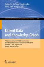 Linked Data and Knowledge Graph: Seventh Chinese Semantic Web Symposium and the Second Chinese Web Science Conference, CSWS 2013, Shanghai, China, August 12-16, 2013. Revised Selected Papers