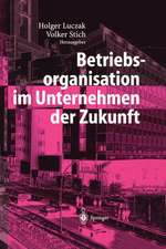 Betriebsorganisation im Unternehmen der Zukunft