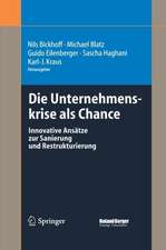 Die Unternehmenskrise als Chance: Innovative Ansätze zur Sanierung und Restrukturierung