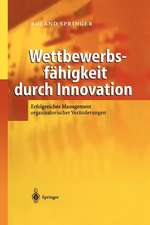 Wettbewerbsfähigkeit durch Innovation: Erfolgreiches Management organisatorischer Veränderungen