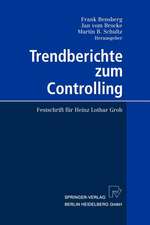 Trendberichte zum Controlling: Festschrift für Heinz Lothar Grob