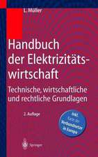 Handbuch der Elektrizitätswirtschaft: Technische, wirtschaftliche und rechtliche Grundlagen