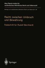 Recht zwischen Umbruch und Bewahrung: Völkerrecht · Europarecht · Staatsrecht Festschrift für Rudolf Bernhardt