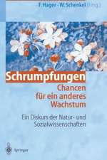 Schrumpfungen. Chancen für ein anderes Wachstum: Ein Diskurs der Natur- und Sozialwissenschaften