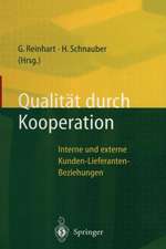 Qualität durch Kooperation: Interne und externe Kunden-Lieferanten-Beziehungen