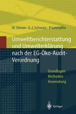 Umweltberichterstattung und Umwelterklärung nach der EG-Ökoaudit-Verordnung: Grundlagen, Methoden und Anwendungen