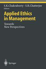 Applied Ethics in Management: Towards New Perspectives