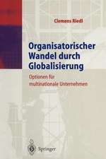 Organisatorischer Wandel durch Globalisierung: Optionen für multinationale Unternehmen