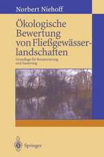 Ökologische Bewertung von Fließgewässerlandschaften: Grundlage für Renaturierung und Sanierung