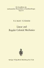 Linear and Regular Celestial Mechanics: Perturbed Two-body Motion Numerical Methods Canonical Theory