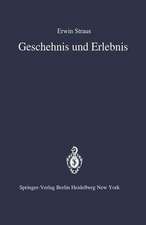 Geschehnis und Erlebnis: Zugleich eine Historiologische Deutung des Psychischen Traumas und der Renten-Neurose