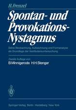 Spontan- und Provokations-Nystagmus: Seine Beobachtung, Aufzeichnung und Formanalyse als Grundlage der Vestibularisuntersuchung