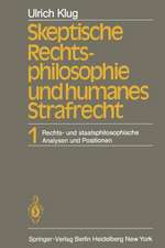 Skeptische Rechtsphilosophie und humanes Strafrecht: Band 1 Rechts- und staatsphilosophische Analysen und Positionen