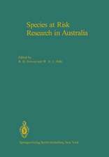 Species at Risk Research in Australia: Proceedings of a Symposium on the Biology of Rare and Endangered Species in Australia, sponsored by the Australian Academy of Science and held in Canberra, 25 and 26 November 1981