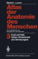 Atlas der Anatomie des Menschen Nach systematischen und topographischen Gesichtspunkten: Band 3: Kopf und Hals, Gehirn, Rückenmark und Sinnesorgane