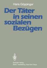 Der Täter in seinen sozialen Bezügen: Ergebnisse aus der Tübinger Jungtäter-Vergleichsuntersuchung