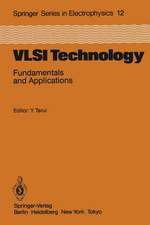 VLSI Technology: Fundamentals and Applications