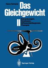 Das Gleichgewicht II: Erkrankungen, Kinetosen, Differentialdiagnose, Therapie